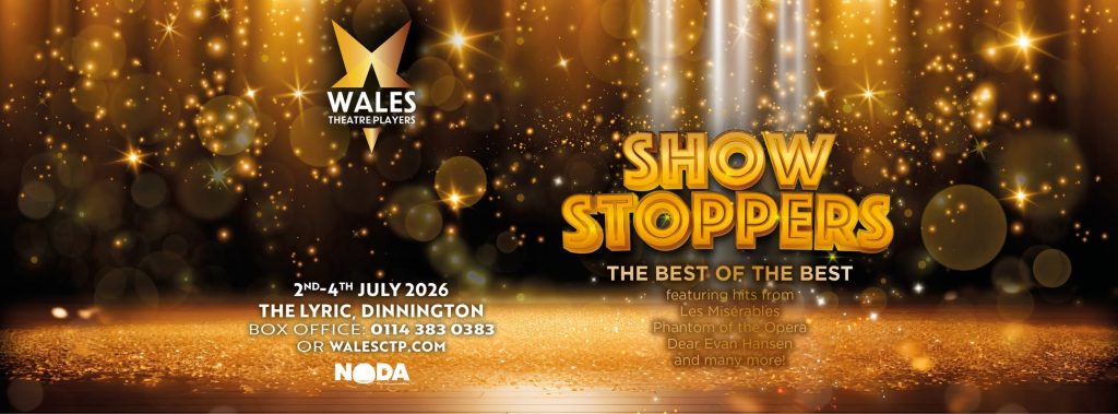 Wales Community Theatre Players’ Showstoppers: The Best Of The Best – 2 July 2026, The Lyric, Dinnington
