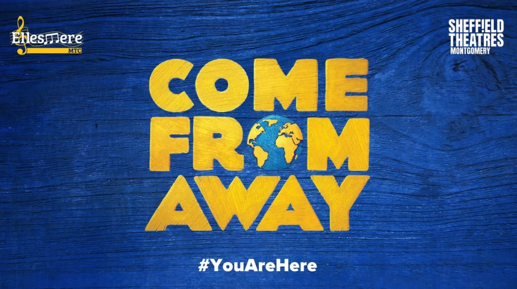 Ellesmere Musical Theatre Company’s Come From Away – 15 October 2026, Montgomery Theatre