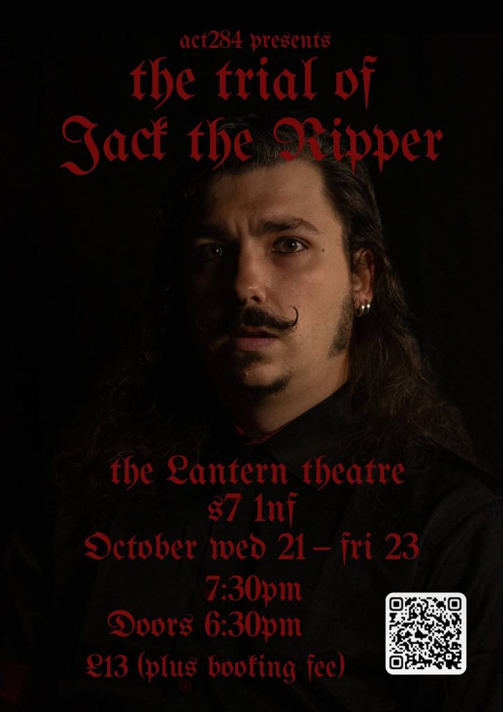 Act284’s The Trial Of Jack The Ripper – 21 October 2026, Lantern Theatre